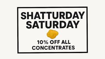 Kushies Shatterday Saturday