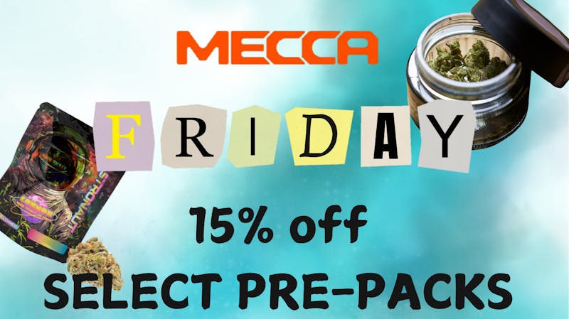 Mecca - Federal Mecca Friday 15% OFF Prerolls / Prepacks