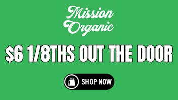 Mission Organic Dispensary on Geary $6 1/8ths Out the Door