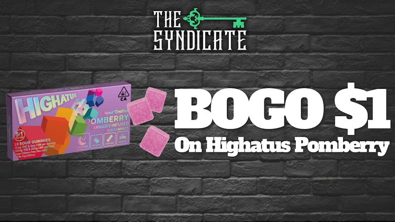 The Syndicate - Desert Hot Springs Highatus Pomberry – BOGO for $1