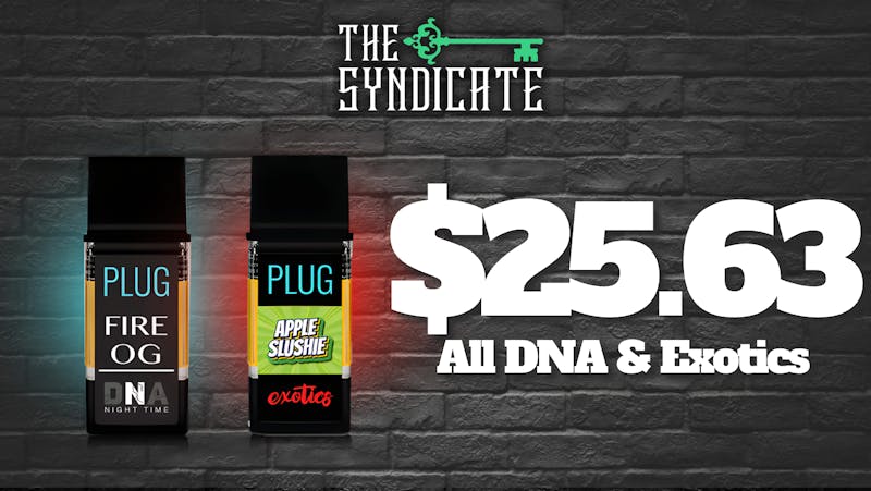 The Syndicate - Moreno Valley PlugPlay – All DNA & Exotics - $25.63