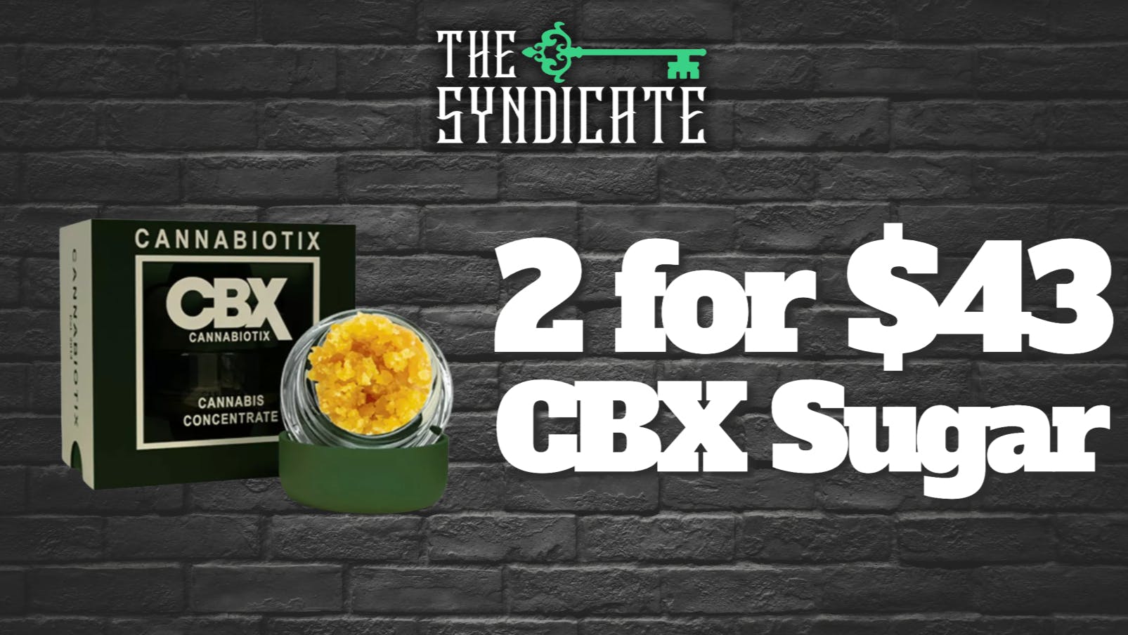 The Syndicate - Moreno Valley CBX - Sugar (2 for $43)
