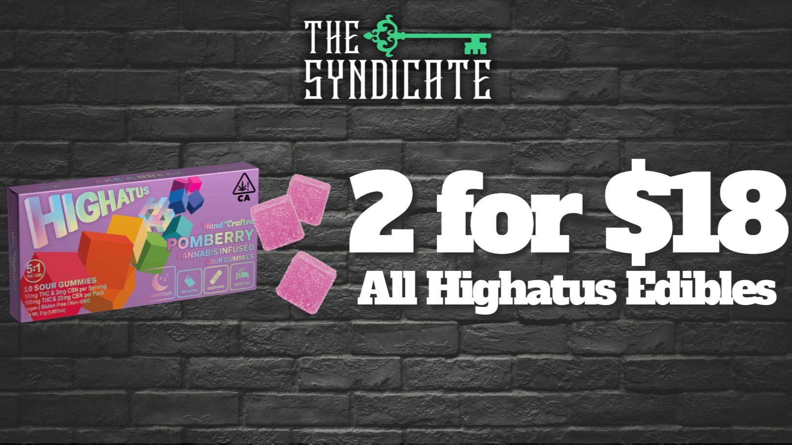 The Syndicate - Riverside Highatus All Edibles (2 for $18)