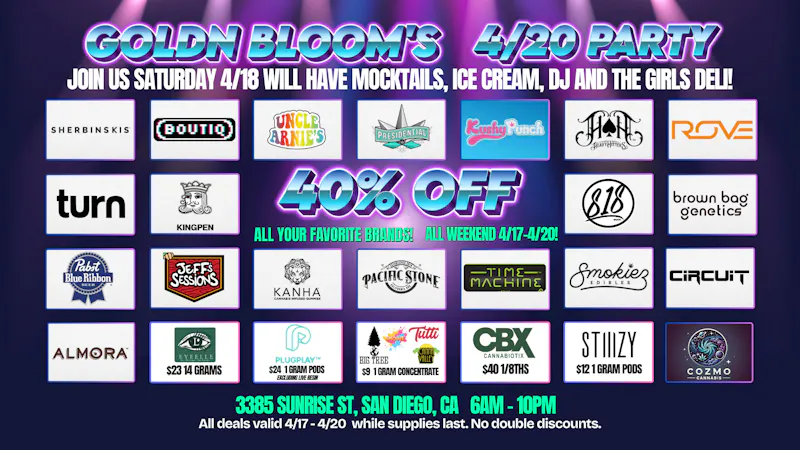 Goldn Bloom Goldn Bloom 420 Party!