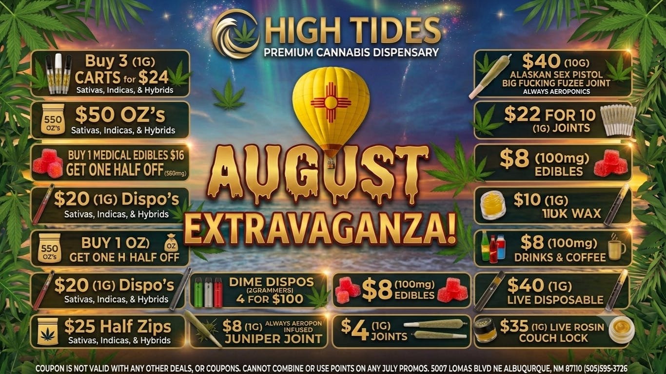 High Tides Dispensary August Extravaganza 4) 2Gram Dime Dispos $100