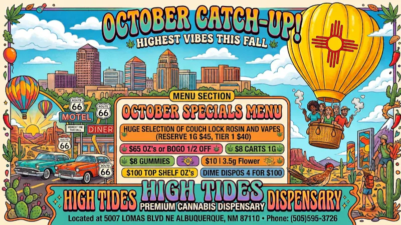 High Tides Dispensary $65OZ'SBOGO1/2OFF,DIMECARTS4FOR$100,$10WAX,$8GMYS