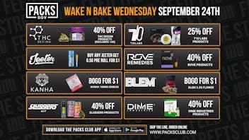 PACKS Weed Dispensary San Gabriel Valley WAKE N BAKE WEDNESDAY