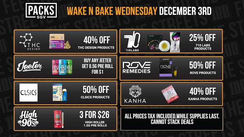 PACKS Weed Dispensary San Gabriel Valley WAKE N BAKE WEDNESDAY