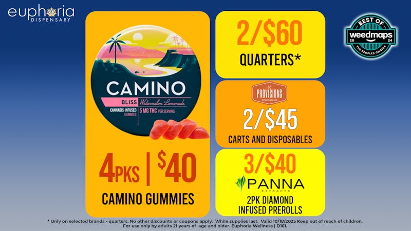 Euphoria Wellness - Marijuana Dispensary 2/$60 Quarters | 4/$40 Camino Gummies