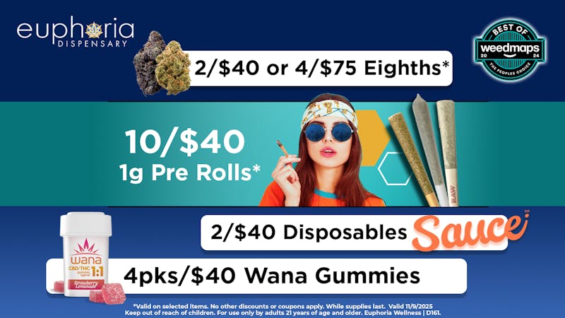 Euphoria Wellness - Marijuana Dispensary 2/$40 or 4/$75 Mix & Match 8ths