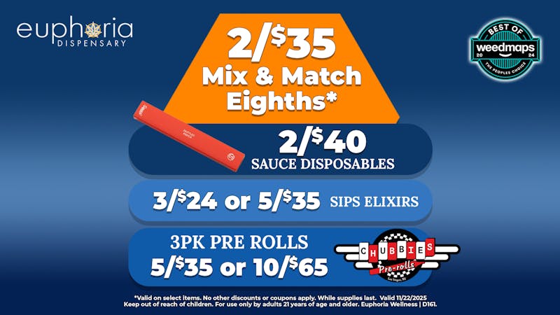Euphoria Wellness Delivery - Henderson / Green Valley 2 for $35 Mix & Match 8ths | 2/$40 Sauce 1g Dispo