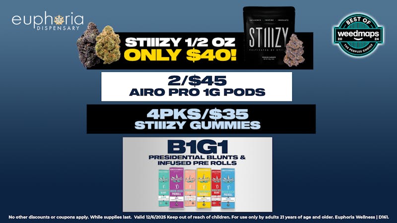 Euphoria Wellness - Marijuana Dispensary STIIIZY 1/2oz ONLY $40 | STIIIZY Gummies 4/$35