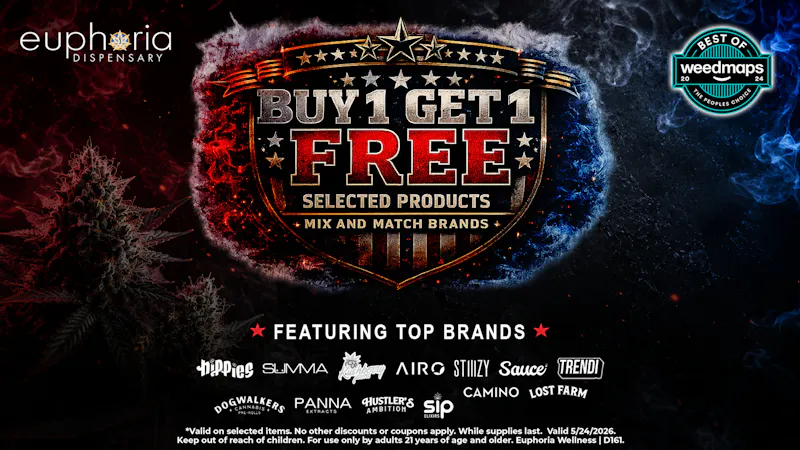 Euphoria Wellness - Marijuana Dispensary Buy 1 Get 1 FREE Selected Products!