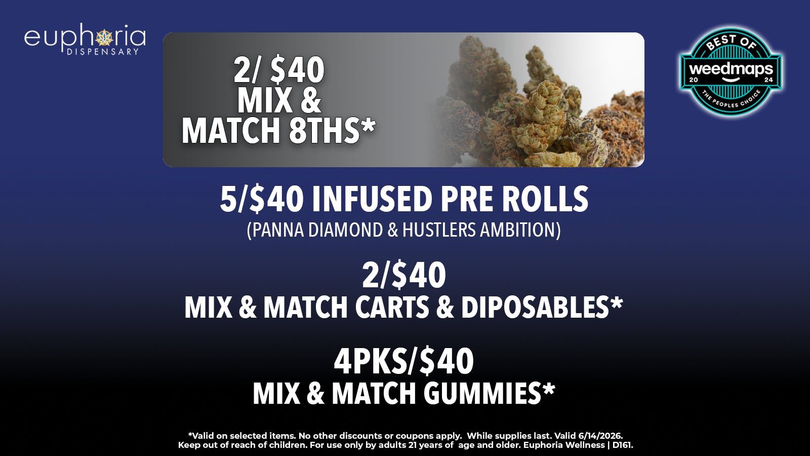 Euphoria Wellness - Marijuana Dispensary 2/$40 Mix & Match 8ths | 5/$40 Infused PRs