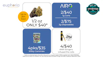 Euphoria Wellness - Marijuana Dispensary 1/2oz $40 up to 26% THC | 2/$75 Airo 2g Disposable