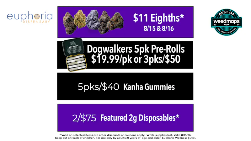 Euphoria Wellness - Marijuana Dispensary $11 Selected Eighths | 5/$40 Kanha Gummies