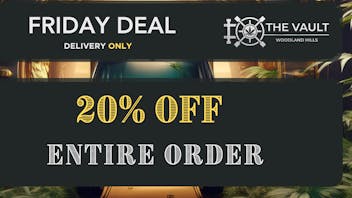 The Vault - Thousand Oaks Delivery FRIDAY DELIVERY 20% OFF STOREWIDE