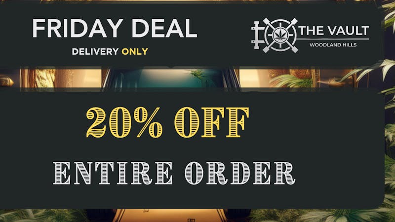 The Vault - Thousand Oaks Delivery FRIDAY DELIVERY 20% OFF STOREWIDE