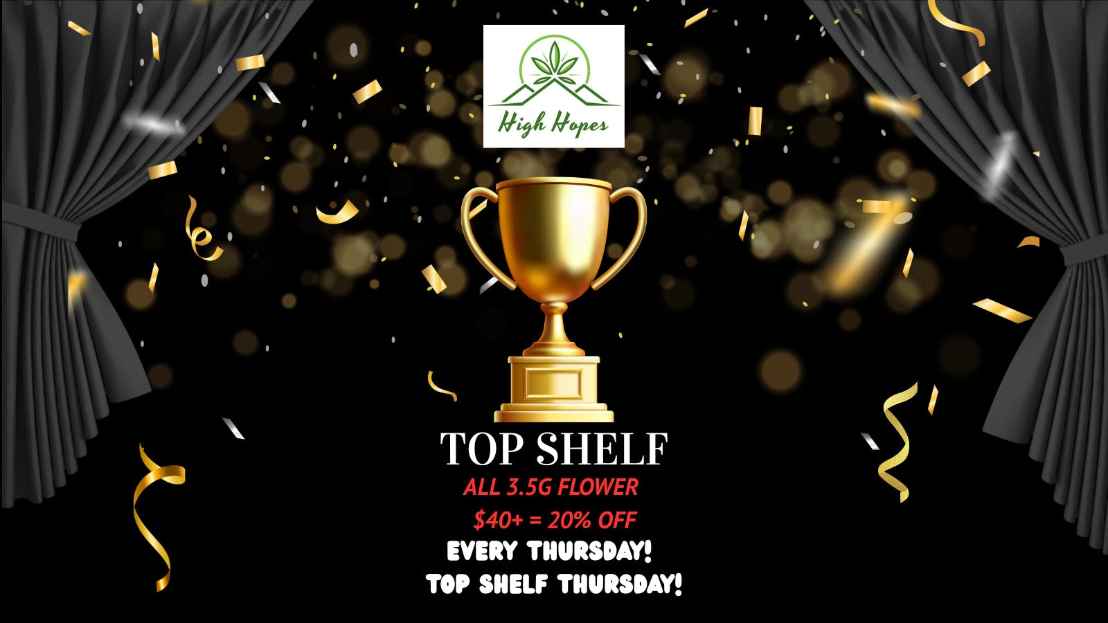 High Hopes - Jackson 3.5g TOP SHELF THURSDAY $40+