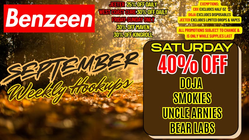 Benzeen La Brea SATURDAY: 40% OFF DOJA, SMOKIES, UNCLE ARNIES