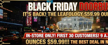 Leafology Cannabis Company Doors Busted: $60 OZ Doorbuster