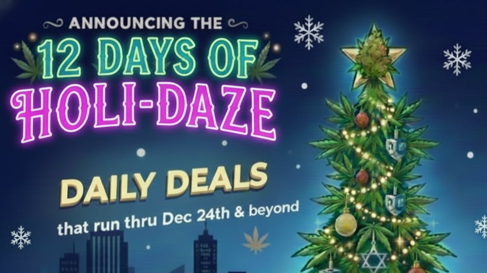 Leafology Cannabis Company THE BEST HOLI-DAZE DEALS & IT'S GROWING DAILY!