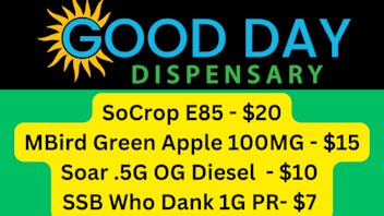 Good Day Dispensary Socrop E85, SSB Who Dank PR