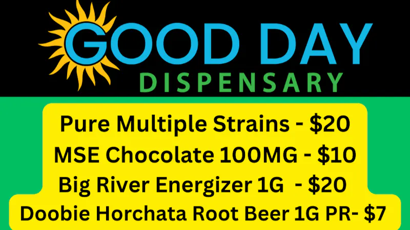 Good Day Dispensary PURE, BR ENERGIZER, DOOGIE PR