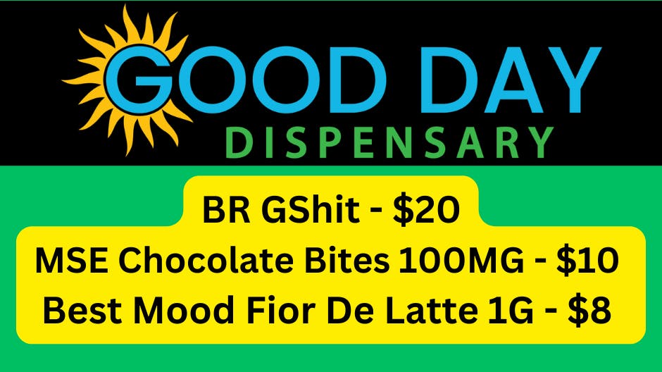Good Day Dispensary Big River GShit