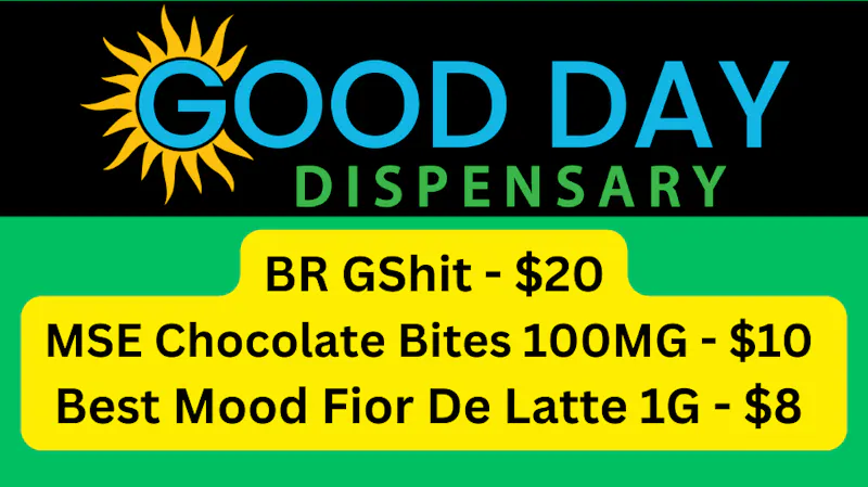 Good Day Dispensary Big River GShit