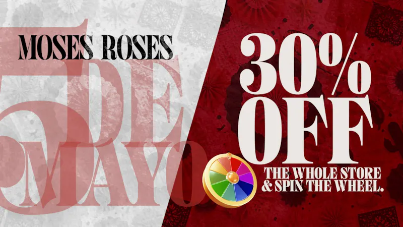 Moses Roses Moses Roses 30% Off Sale + Spin the Wheel Now!