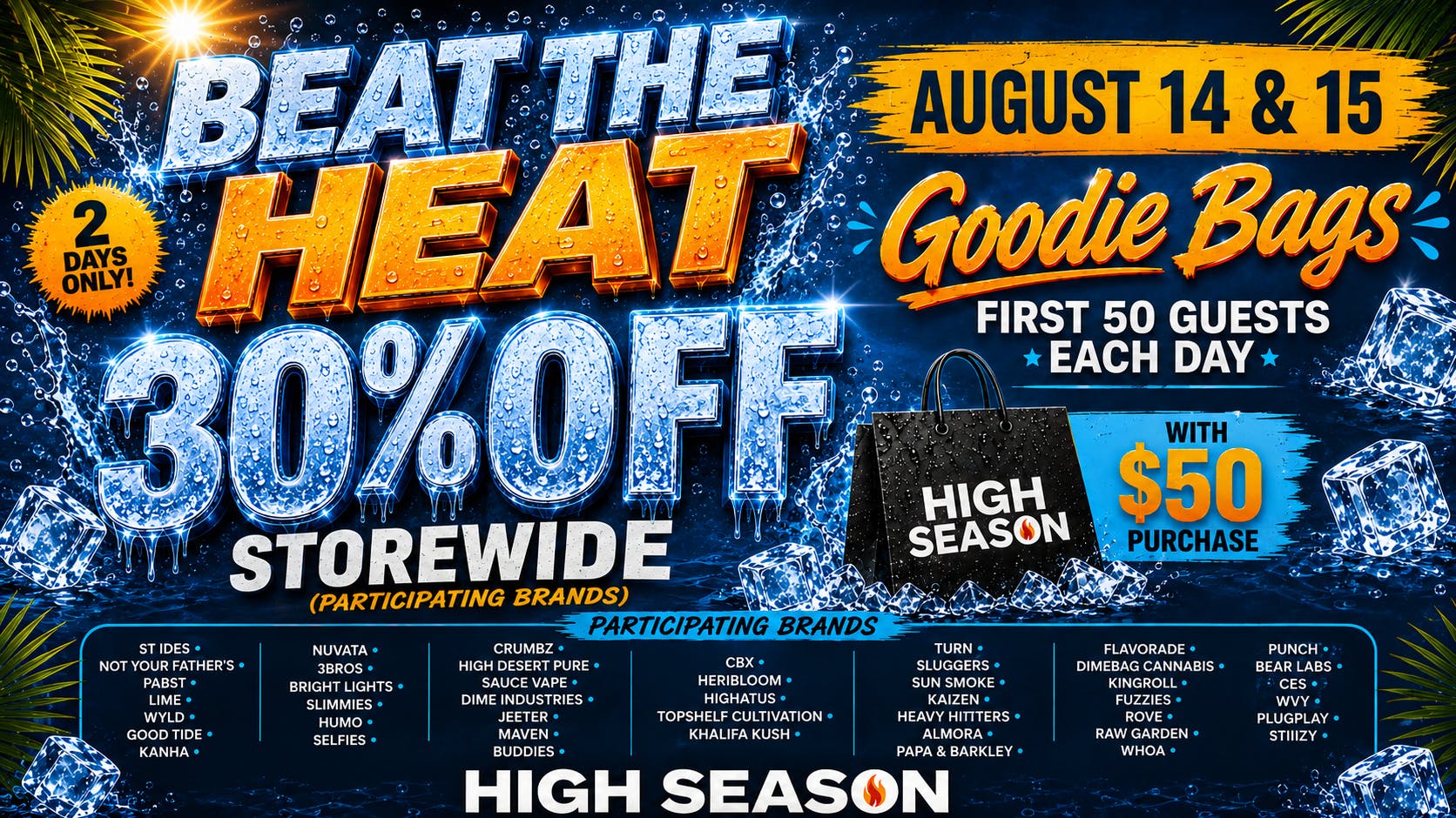 High Season - Fontana (NOW OPEN) 30% OFF WEEKEND SALE + $100 GOODIE BAGS