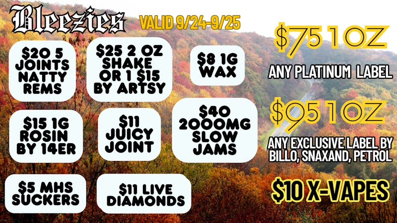 Bleezies $75 OZ - $15 1g Rosin - $5 Suckers