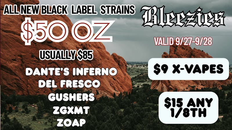 Bleezies 🔥 $50 OZ (usually $85) — New Black Label Strains