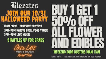 Bleezies 🔥 BOGO 50% OFF ALL Flower & Edibles - Party 10/31