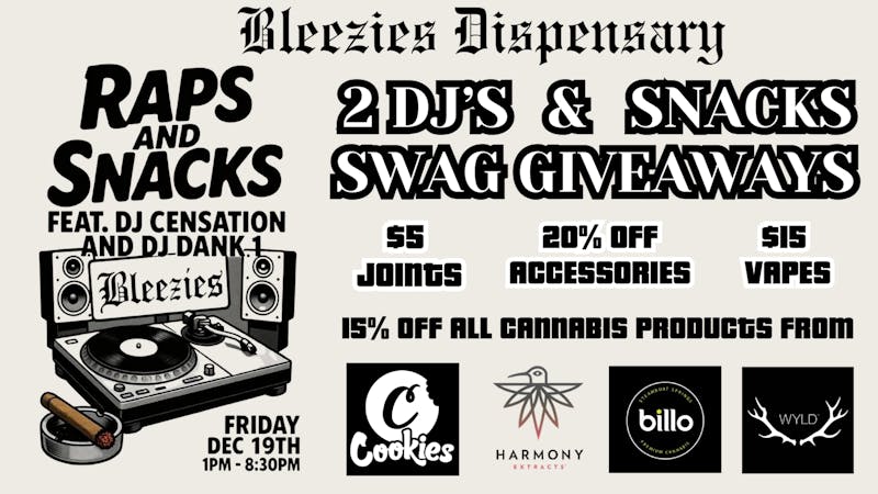 Bleezies Raps and Snacks @ Bleezies Friday, December 20th!