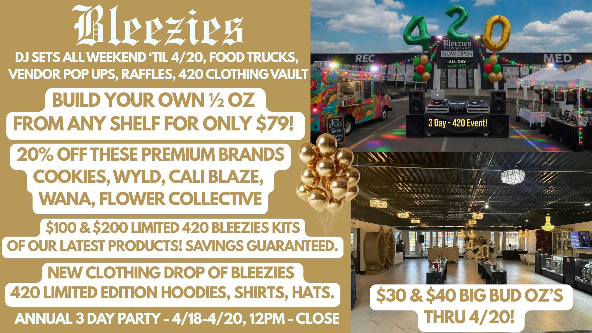 Bleezies 3 Day 4/20 Party 4/18 - 4/20