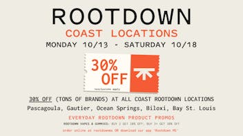 Rootdown - Pascagoula 30% OFF ALL WEEK LONG - Rootdown Coast!