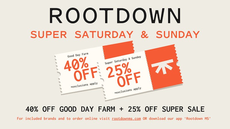 Rootdown - Canton 40% OFF Good Day Farm + Super Saturday/Sunday!