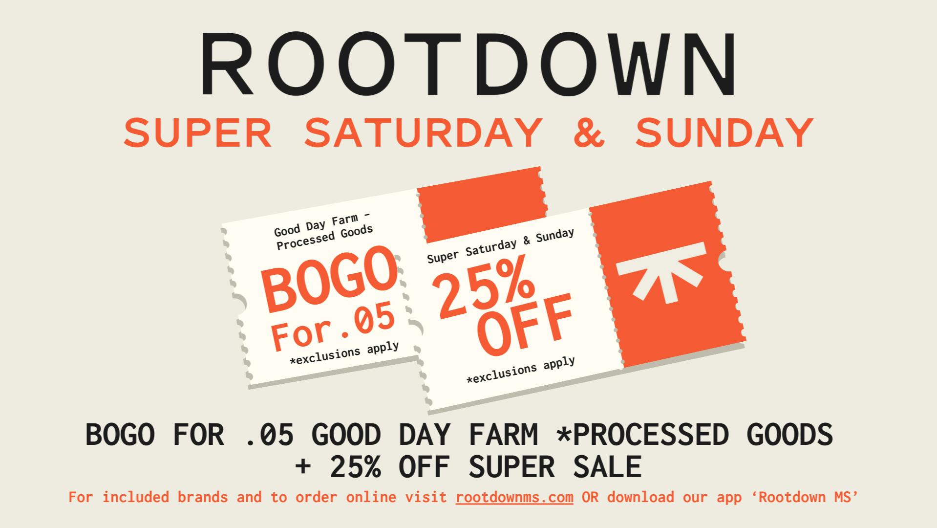 Rootdown - Olive Branch Super Saturday + BOGO for .05 Good Day Processed