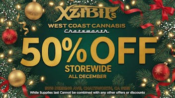 Xzibit’s West Coast Cannabis Dispensary - Chatsworth 50% OFF STOREWIDE!