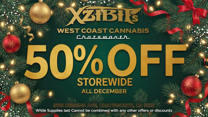 Xzibit’s West Coast Cannabis Dispensary - Chatsworth 50% OFF STOREWIDE!