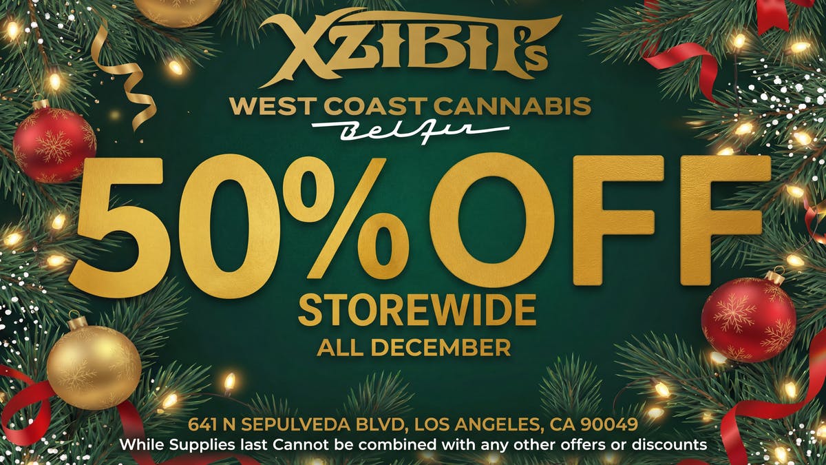Xzibit's West Coast Cannabis Bel Air 50% OFF STOREWIDE