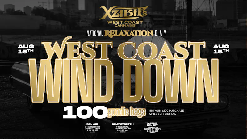 Xzibit’s West Coast Cannabis Dispensary - Chatsworth 100 GOODIE BAGS! + 50% OFF STOREWIDE!