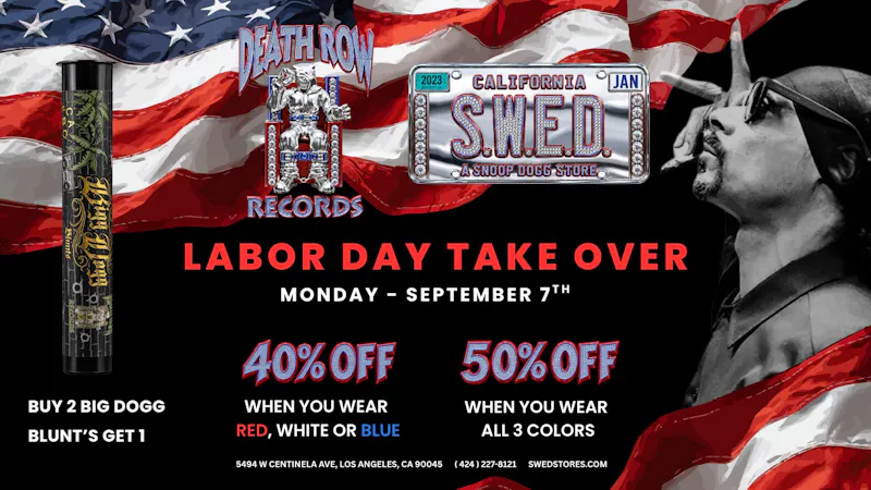 SWED A SNOOP DOGG Dispensary LAX 🔥DEATH ROW LABOR DAY TAKEOVER IS HERE! 🔥