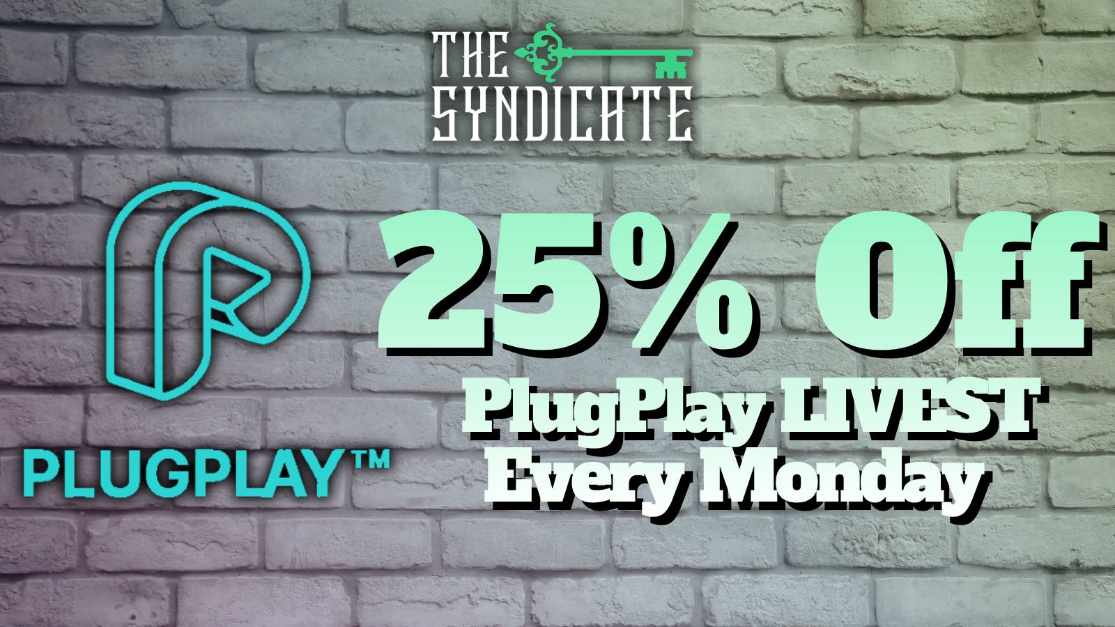 The Syndicate - Tarzana (RDC) 25% OFF PlugPlay LIVEST Mondays ONLY!
