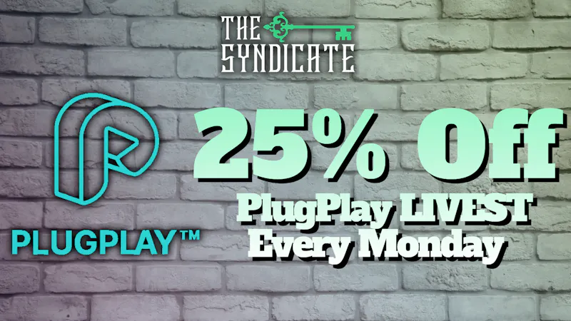 The Syndicate - Tarzana (RDC) 25% OFF PlugPlay LIVEST Mondays ONLY!