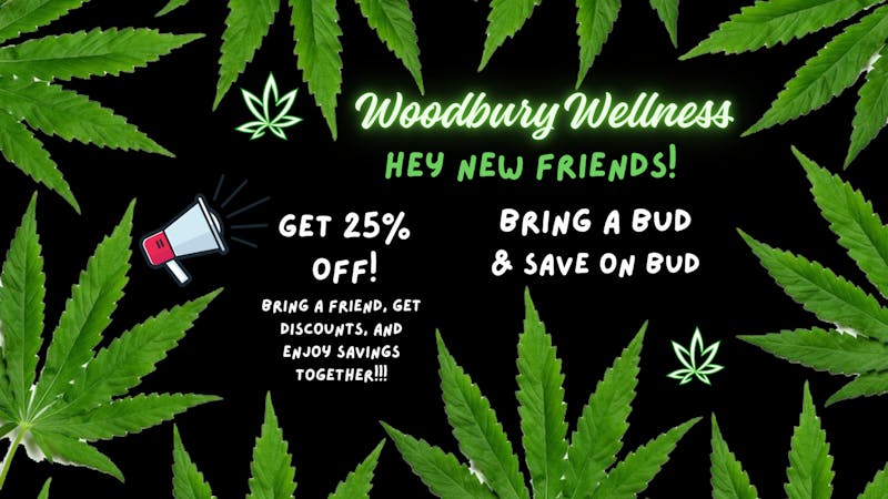 Woodbury Wellness Bring a Bud & Save on Bud