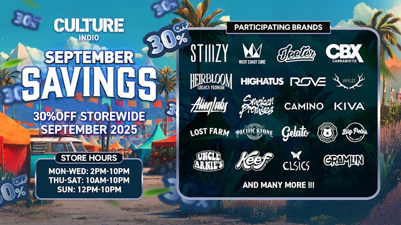 Culture Cannabis Club Marijuana and Weed Dispensary - Indio Enjoy 30% Off: Culture Indio September Savings