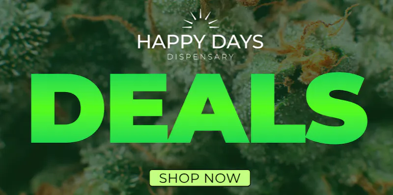 Happy Days Dispensary Lowest Prices and The Best Deals on Long Island